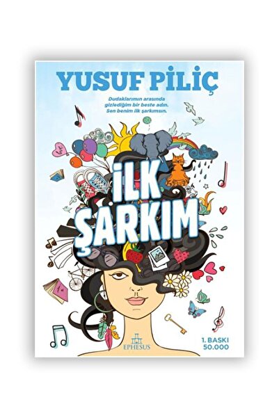 Ephesus Yayınları Yusuf Piliç İlk Şarkım 9786052064023 Yusuf Piliç