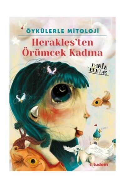 Tudem Yayınları Öykülerle Mitoloji Herakles'ten Örümcek Kadına