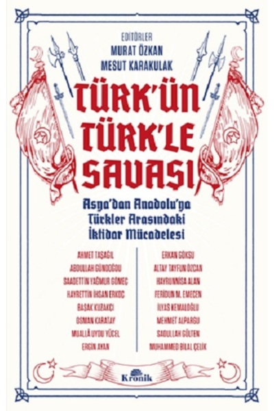 Kronik Kitap Türk'ün Türk'le Savaşı / Kolektif / Kronik Kitap / 9786256774032