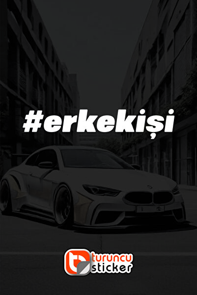 Turuncu Sticker Erkek İşi -  #erkekişiYazı Araba - Motosiklet -  JDM Etiket S...