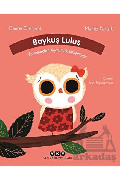 Yapı Kredi Yayınları البومة لا تريد أن تترك عش اللولوش