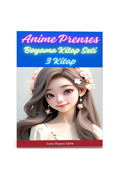 Enine Boyuna Eğitim Anime Princess Coloring Book Set (3 Books)