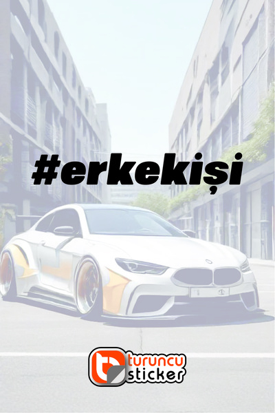 Turuncu Sticker Erkek İşi -  #erkekişiYazı Araba - Motosiklet -  JDM Etiket S...