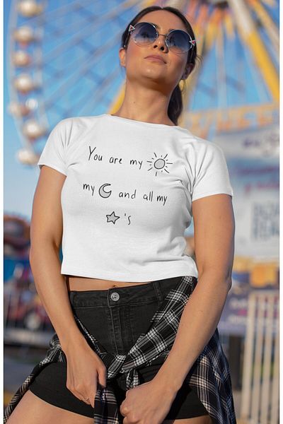 Fuddy Moda You Are My Sun My Moon And All My Star's Written Crop Top