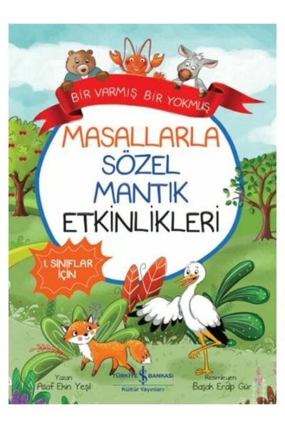 TÜRKİYE İŞ BANKASI KÜLTÜR YAYINLARI Masallarla Sözel Mantık Etkinlikleri – Bi...