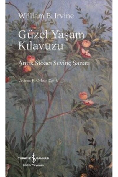 TÜRKİYE İŞ BANKASI KÜLTÜR YAYINLARI Güzel Yaşam Kılavuzu