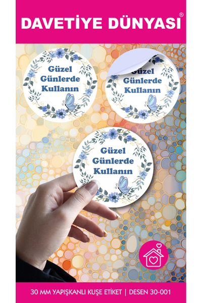 Yapışkanlı Kuşe Etiket - Güzel Günlerde Kullanın 3x3cm ( Çap 30mm ) 117 Adet