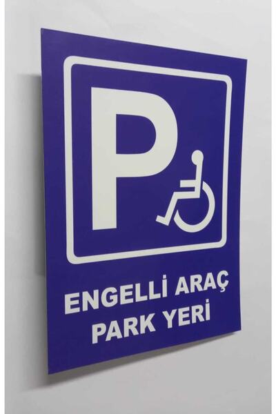 Erdizayn Engelli Araç Park Yeri Uyarı Levhası 25x35 Cm 5 Mm Kalın Dekota Malzeme