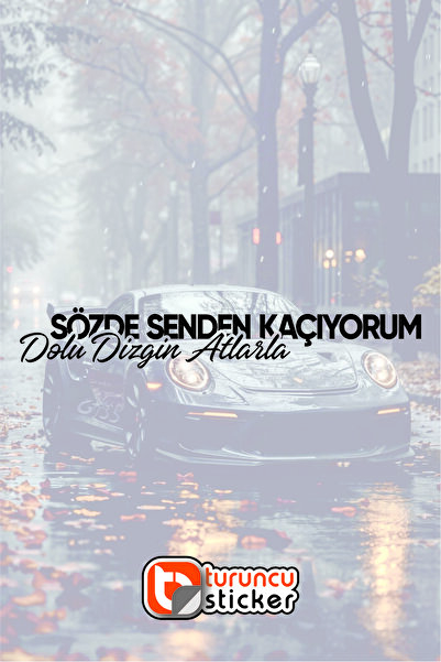Turuncu Sticker Sözde Senden Kaçıyorum Dolu Dizgin Atlarla Yazısı Araba - Mot...