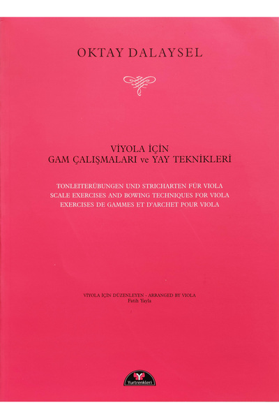 Yurtrenkleri Yayınevi VİYOLA İÇİN GAM ÇALIŞMALARI VE YAY TEKNİKLERİ (Oktay DA...