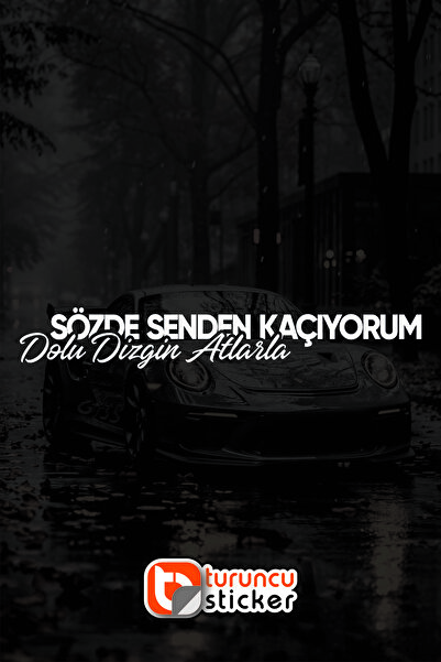 Turuncu Sticker Sözde Senden Kaçıyorum Dolu Dizgin Atlarla Yazısı Araba - Mot...