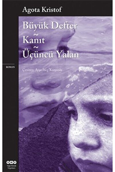 Yapı Kredi Yayınları Büyük Defter - Kanıt - Üçüncü Yalan