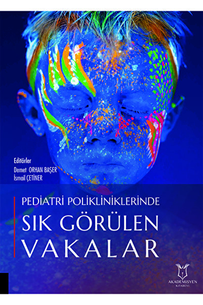 Akademisyen Kitabevi Pediatri Polikliniklerinde Sık Görülen Vakalar