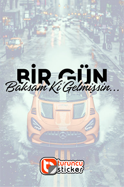 Turuncu Sticker One Day Baksam Have You Arrived Lettering Car - Motorcycle Gl...