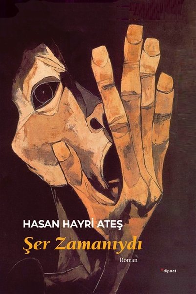 Dipnot Yayınları Şer Zamanıydı - Hasan Hayri Ateş 9786052318898