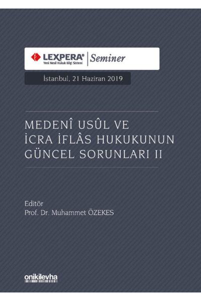 Genel Markalar Medeni Usul Ve İcra İflas Hukukunun Güncel Sorunları II
