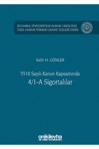 Genel Markalar 5510 Sayılı Kanun Kapsamında 4/1-a Sigortalılar / / 9786257293471