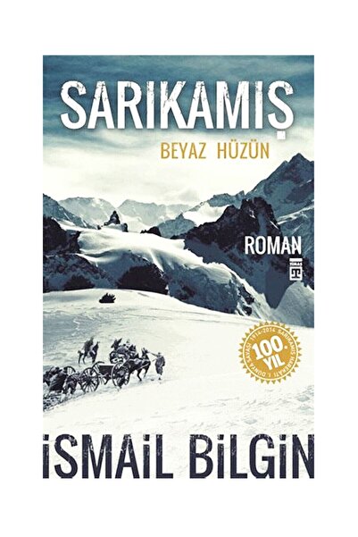 Timaş Yayınları Sarıkamış Beyaz Hüzün İsmail Bilgin