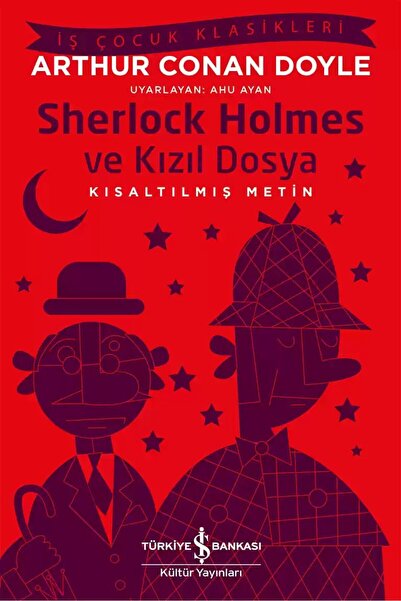 TÜRKİYE İŞ BANKASI KÜLTÜR YAYINLARI Sherlock Holmes ve Kızıl Dosya- (Sir Arth...