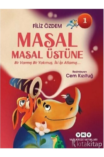 Kronik Kitap Masal Masal Üstüne 1 – Bir Varmış Bir Yokmuş, İki İp AtlamışFili...
