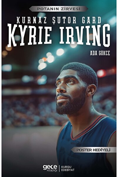 Gece Kitaplığı Kyrie Irving - Kurnaz Şutör Gard / Ada Gökce / Gece Kitaplığı ...