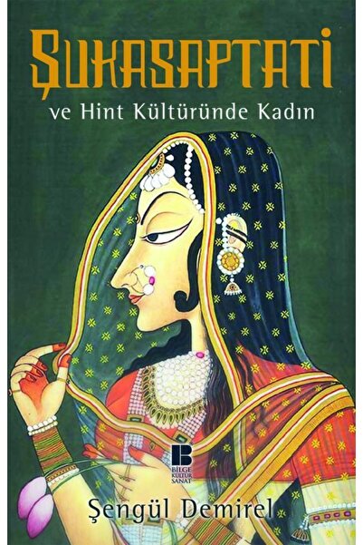 Bilge Kültür Sanat Şukasaptati ve Hint Kültüründe Kadın