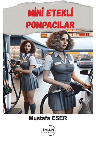 Liman Yayınevi Mini Etekli Pompacılar / Mustafa Eser / Liman Yayınevi / 97862...