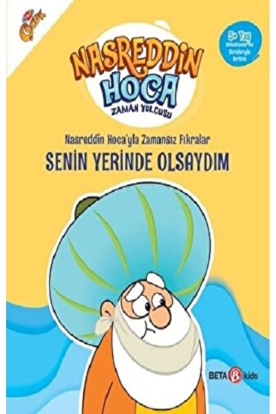 Beta Kids NASRETTİN HOCA'YLA ZAMANSIZ FIRKARALAR-  SENİN YERİNDE OLSAYDIM kit...
