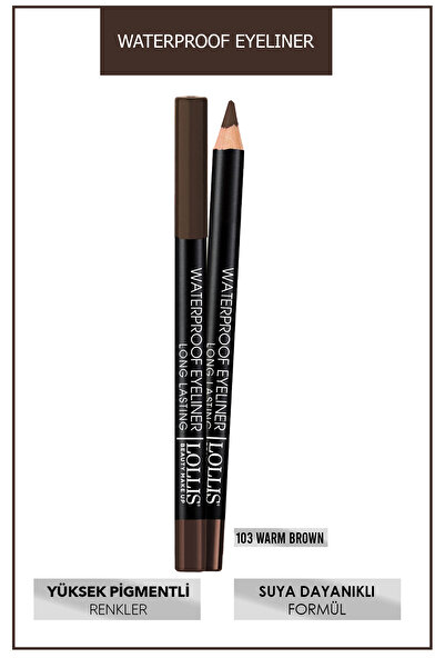 Lollis Waterproof Eyeliner 103 Warm Brown / Suya Dayanıklı Göz Kalemi 103 Sıcak Kahverengi