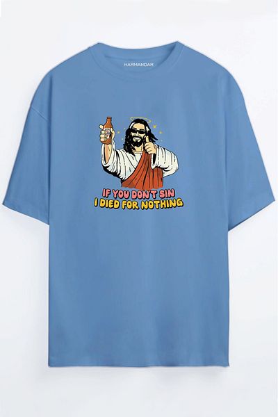 Harmandar Dacă nu păcătuiești, Isus a murit pentru nimic Tricou negru oversize unisex imprimat