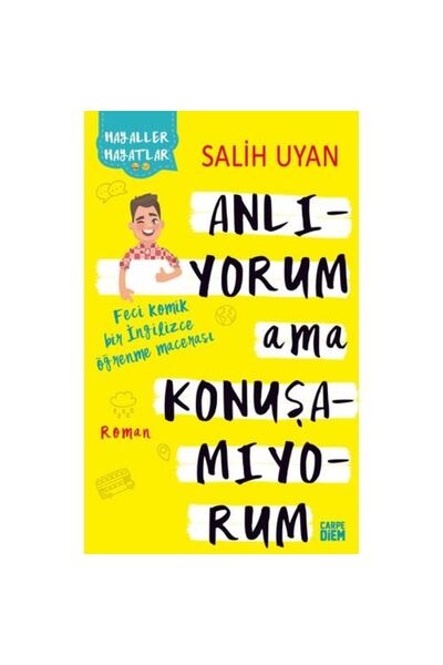 Carpe Diem Kitapları Anlıyorum Ama Konuşamıyorum - Salih Uyan
