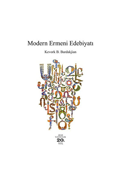 Aras Yayıncılık Modern Ermeni Edebiyatı Kevork B Bardakjian Aras Yayınları