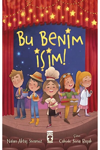 Timaş Çocuk Bu Benim İşim kitabı - Nalan Aktaş Sönmez - Timaş Çocuk