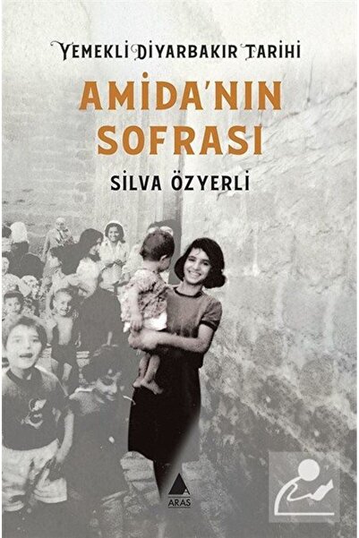 Aras Yayıncılık Amida'nın Sofrası - Yemekli Diyarbakır Tarihi