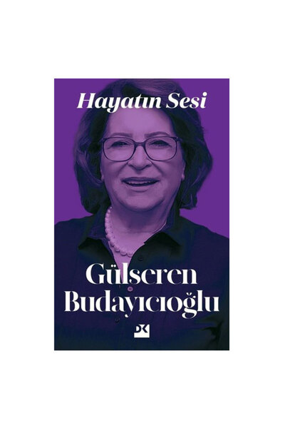 Doğan Kitap Hayatın Sesi Gülseren Budayıcıoğlu