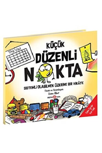 Beta Kids KÜÇÜK DÜZENLİ NOKTA sistemli olabilmek üzerine bir hikaye kitabı - ...