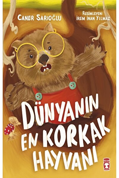 Timaş Çocuk Dünyanın En Korkak Hayvanı kitabı - Caner Sarıoğlu - Timaş Çocuk