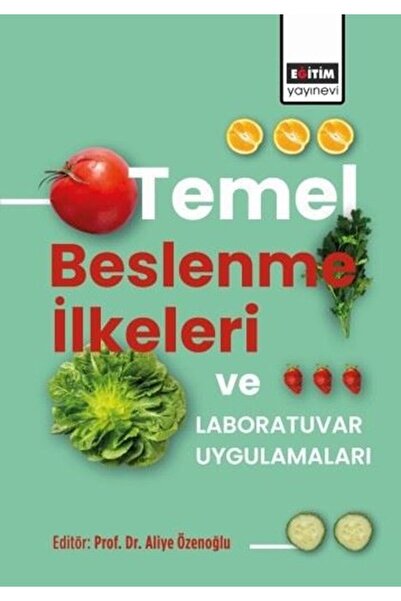 Eğitim Yayınevi Temel Beslenme İlkeleri ve Laboratuvar Uygulamaları