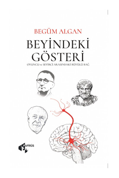Papirüs Yayınevi Beyindeki Gösteri - Begüm Algan
