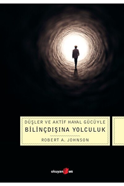 Okuyan Us Yayınları Düşler ve Aktif Hayal Gücüyle Bilinçdışına Yolculuk Rober...