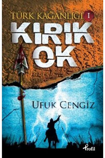 Profil Kitap Türk Kağanlığı  1 : Kırık Ok Ufuk Cengiz Kitabı 405 Sayfa Profil...