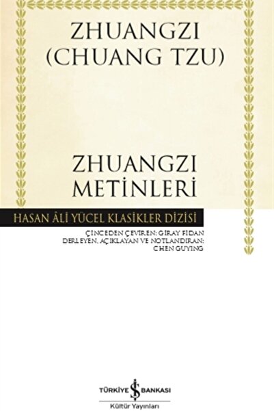 TÜRKİYE İŞ BANKASI KÜLTÜR YAYINLARI Zhuangzi Metinleri (ciltli) - Chuang Tzu ...