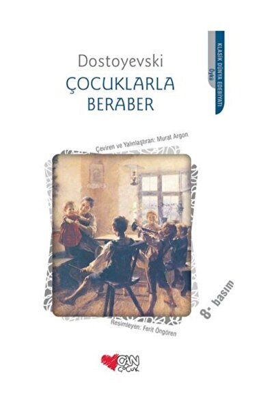 CAN Çocuklarla Beraber, Fyodor Mihailoviç Dostoyevski, Can Çocuk Yayınları, Ç...
