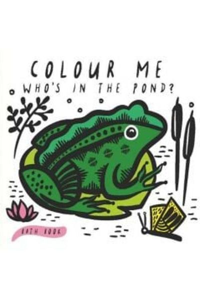 AnkaKitabevi Colour Me: Who's in the Pond?: Baby's First Bath Book: Volume 2