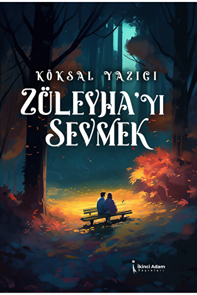 İkinci Adam Yayınları Züleyha'yı Sevmek - Köksal Yazıcı