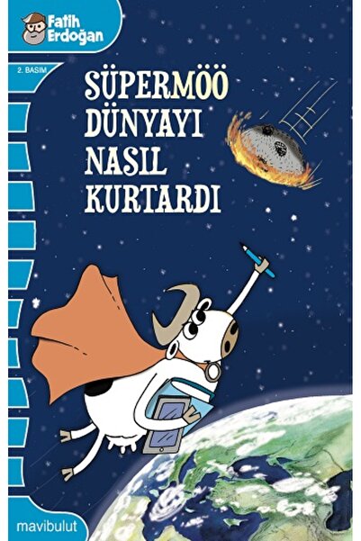 Mavi Bulut Yayınları Süpermöö Dünyayı Nasıl Kurtardı? kitabı / Fatih Erdoğan ...
