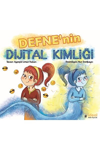 İdeal Kültür Yayıncılık Defne'nin Dijital Kimliği kitabı / Ayşegül Liman Kaba...
