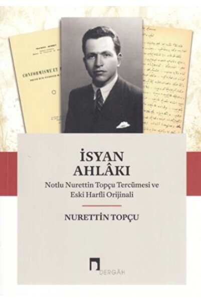 Genel Markalar İsyan Ahlakı Notlu Nurettin Topçu Tercümesi ve Eski Harfli Orj...