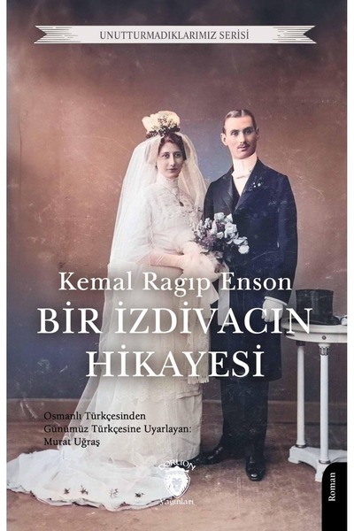 Dorlion Yayınları Bir İzdivacın Hikayesi 1925 Unutturmadıklarımız Serisi -Kem...