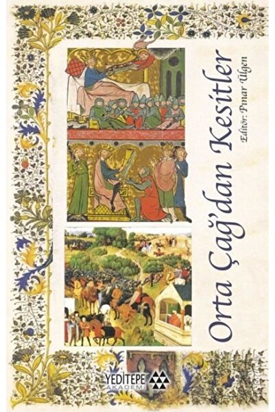 Yeditepe Yayınevi Orta Çağ’dan Kesitler Kitabı - Pınar Ülgen -